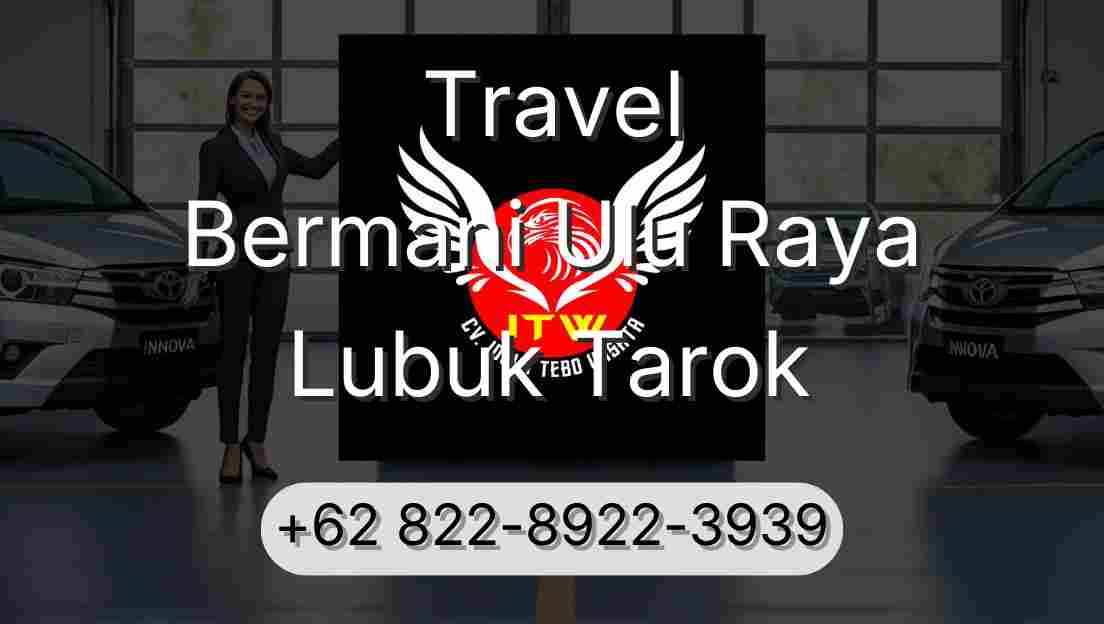 Travel Bermani Ulu Raya Lubuk Tarok