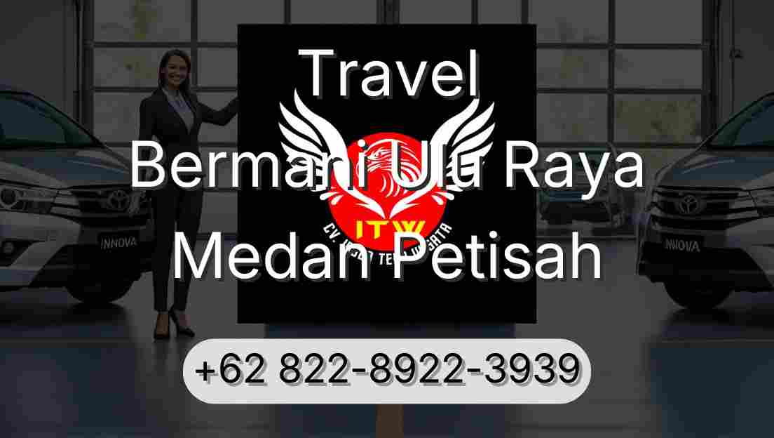 Travel Bermani Ulu Raya Medan Petisah