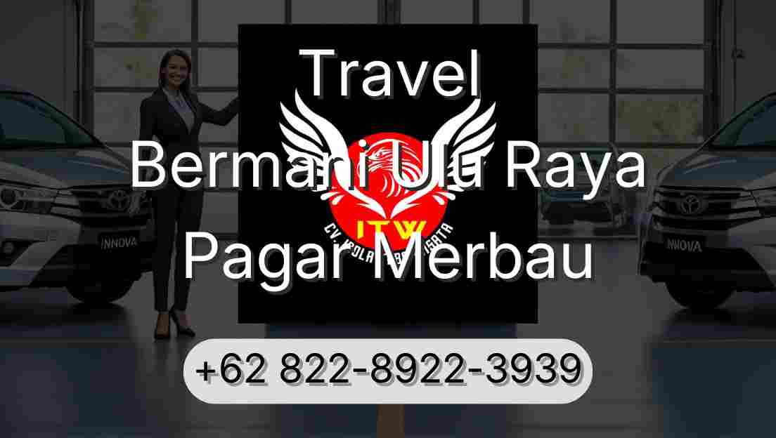 Travel Bermani Ulu Raya Pagar Merbau