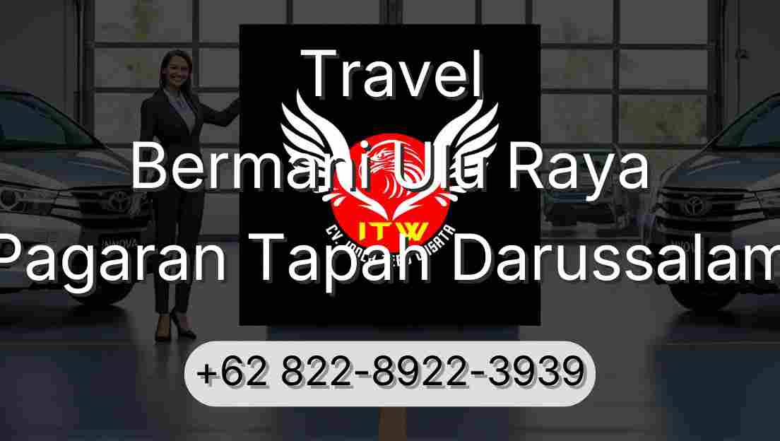 Travel Bermani Ulu Raya Pagaran Tapah Darussalam
