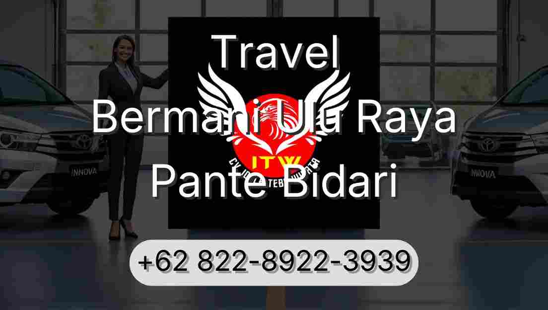 Travel Bermani Ulu Raya Pante Bidari