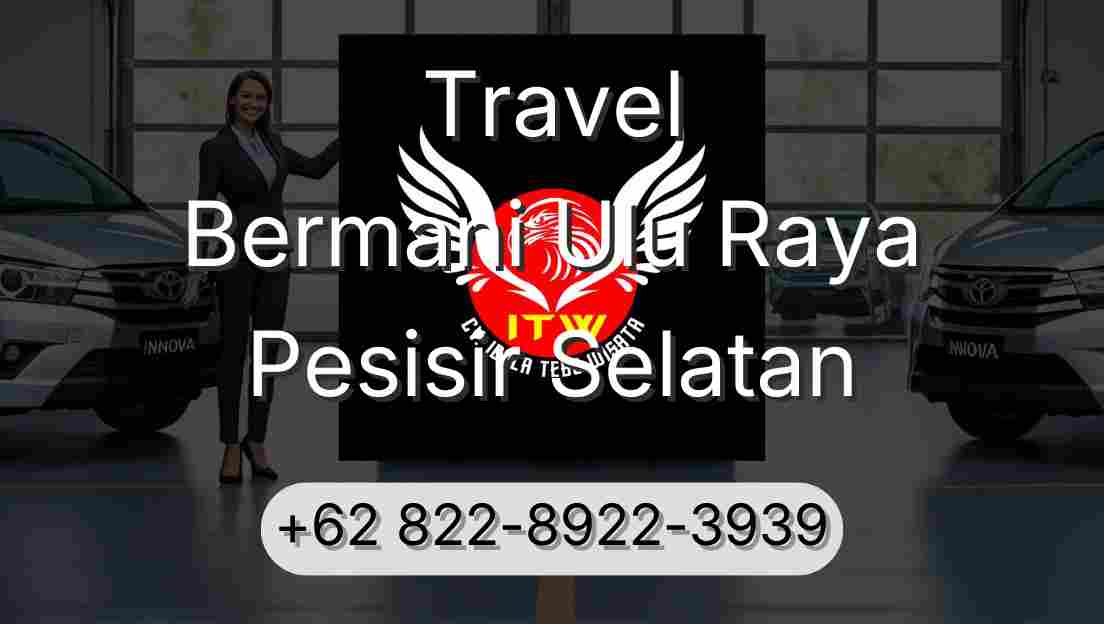 Travel Bermani Ulu Raya Pesisir Selatan