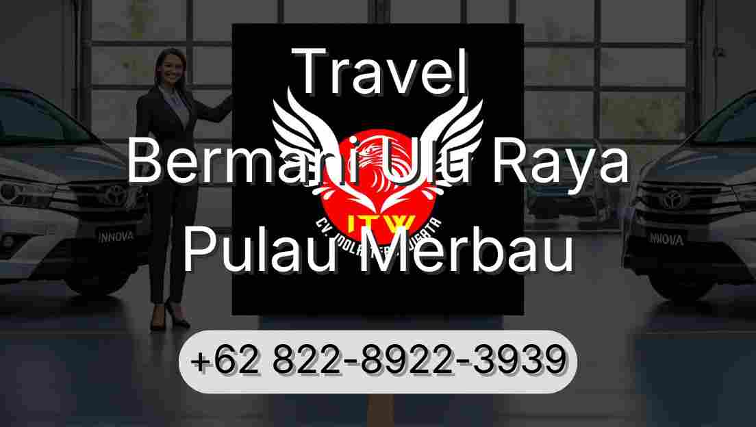 Travel Bermani Ulu Raya Pulau Merbau
