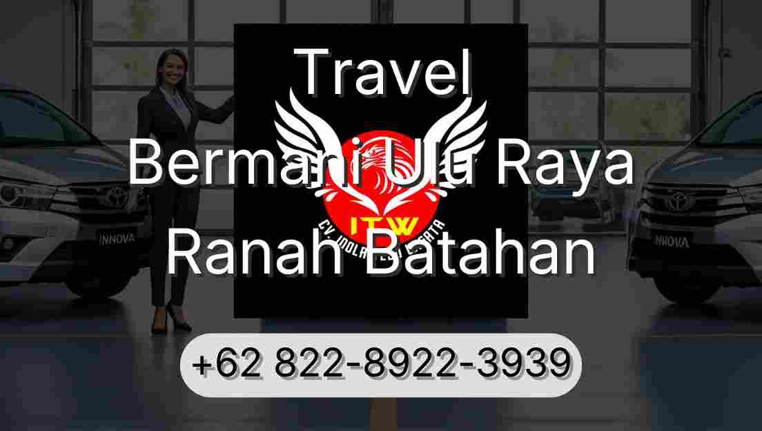 Travel Bermani Ulu Raya Ranah Batahan