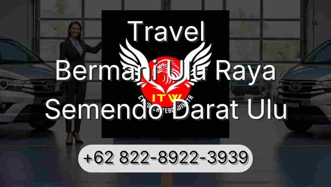 Travel Bermani Ulu Raya Semendo Darat Ulu