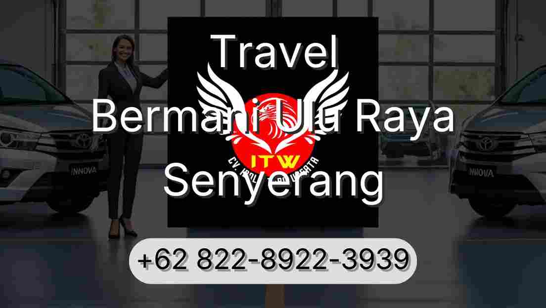 Travel Bermani Ulu Raya Senyerang