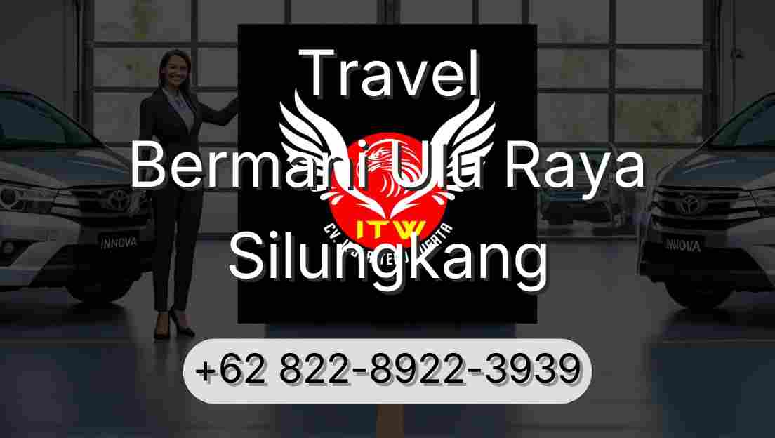 Travel Bermani Ulu Raya Silungkang