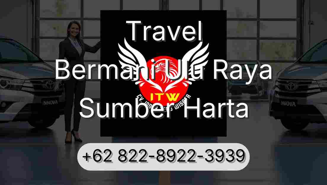 Travel Bermani Ulu Raya Sumber Harta