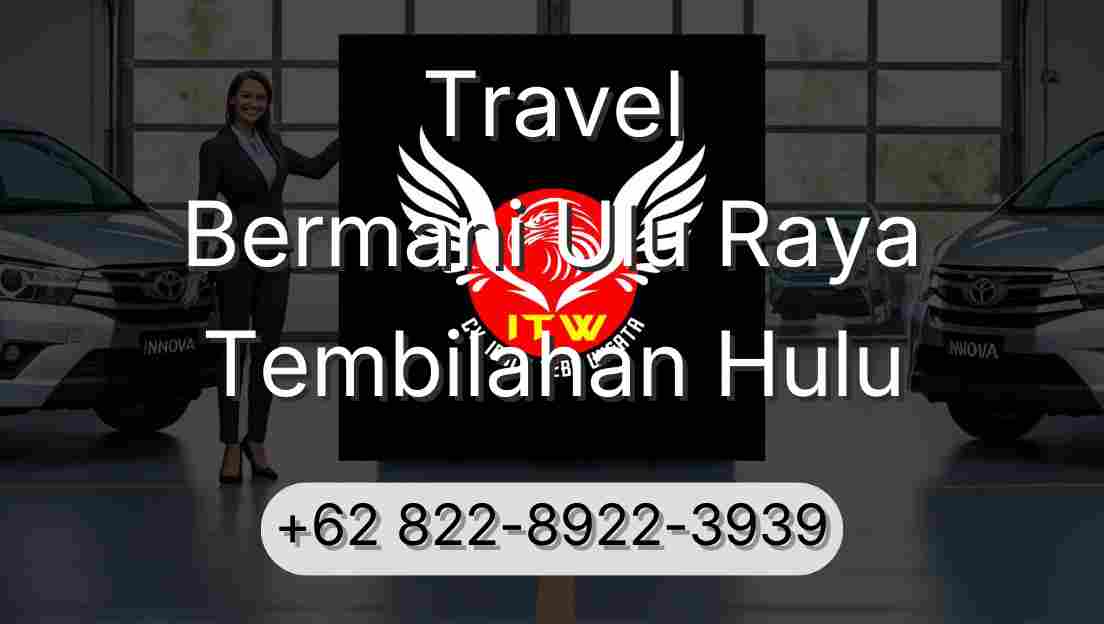 Travel Bermani Ulu Raya Tembilahan Hulu