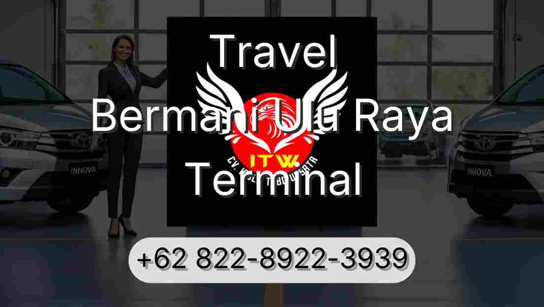 Travel Bermani Ulu Raya Terminal