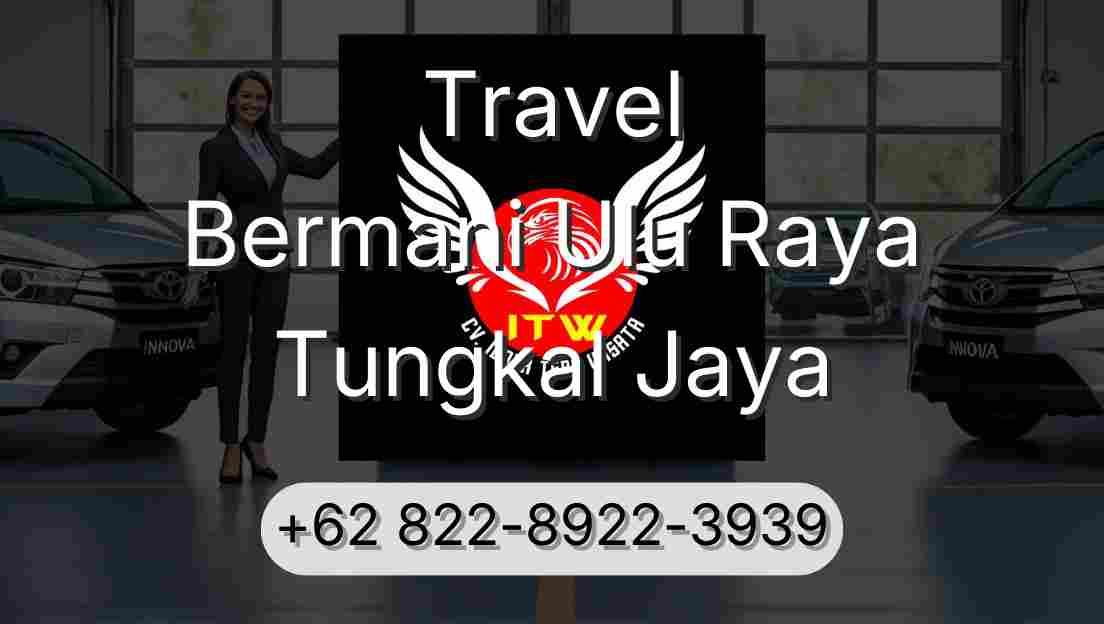 Travel Bermani Ulu Raya Tungkal Jaya