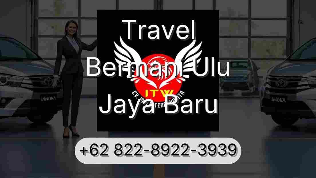 Travel Bermani Ulu Jaya Baru