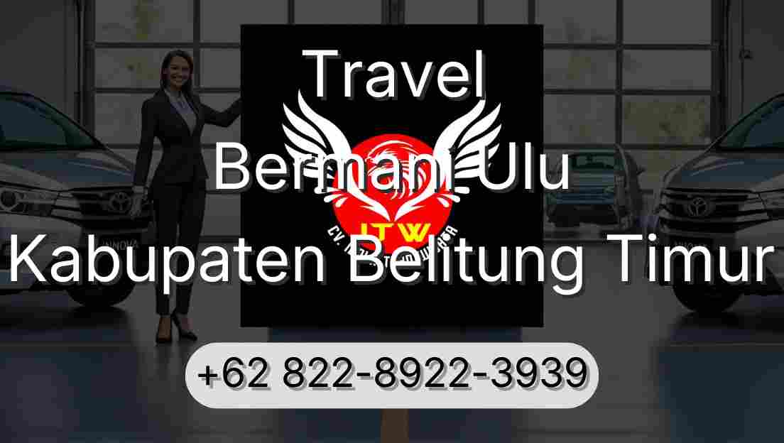 Travel Bermani Ulu Kabupaten Belitung Timur