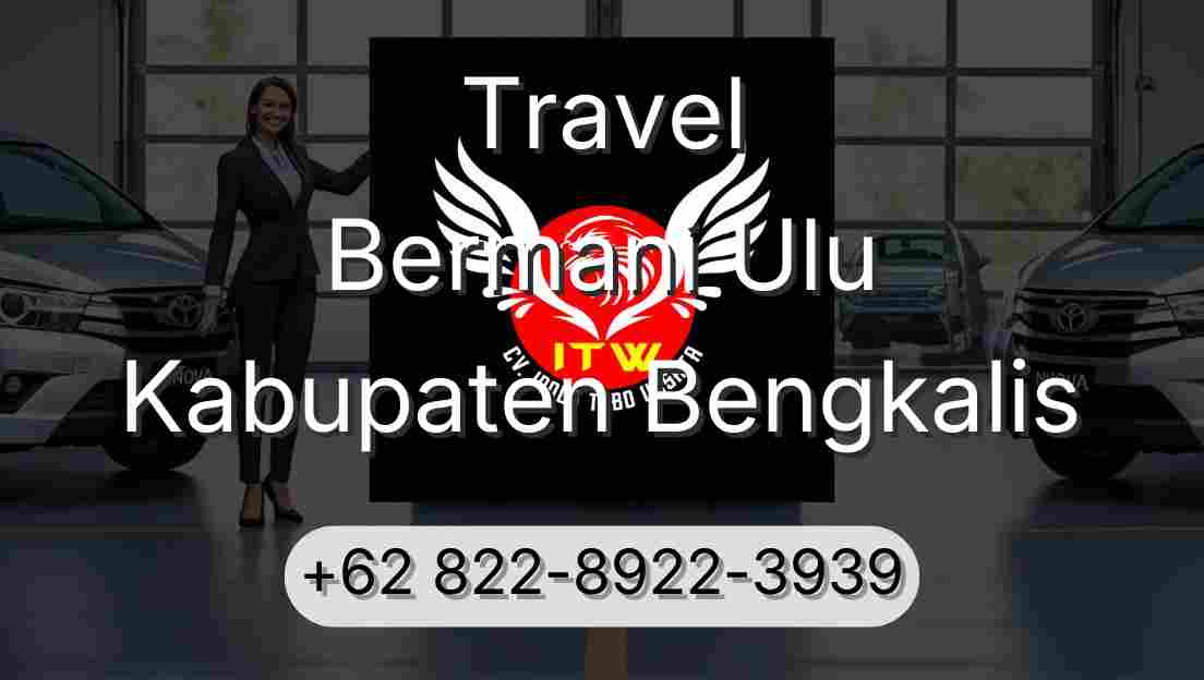 Travel Bermani Ulu Kabupaten Bengkalis