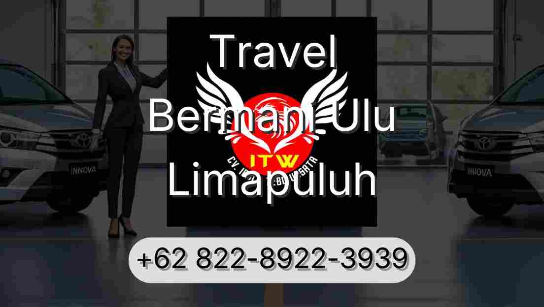 Travel Bermani Ulu Limapuluh