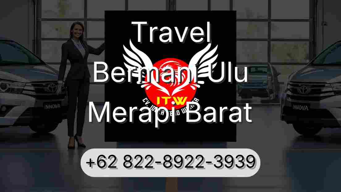 Travel Bermani Ulu Merapi Barat