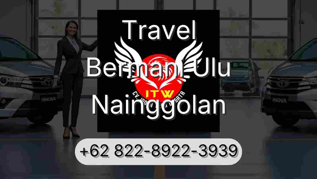 Travel Bermani Ulu Nainggolan