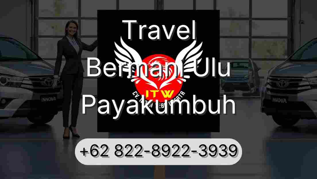 Travel Bermani Ulu Payakumbuh