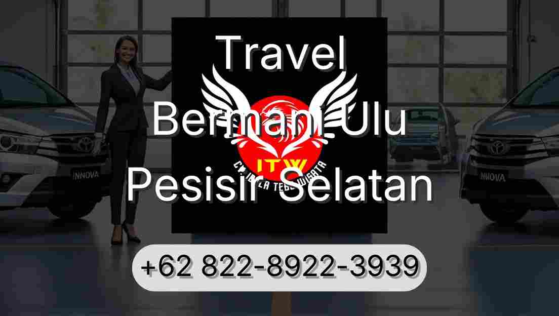Travel Bermani Ulu Pesisir Selatan