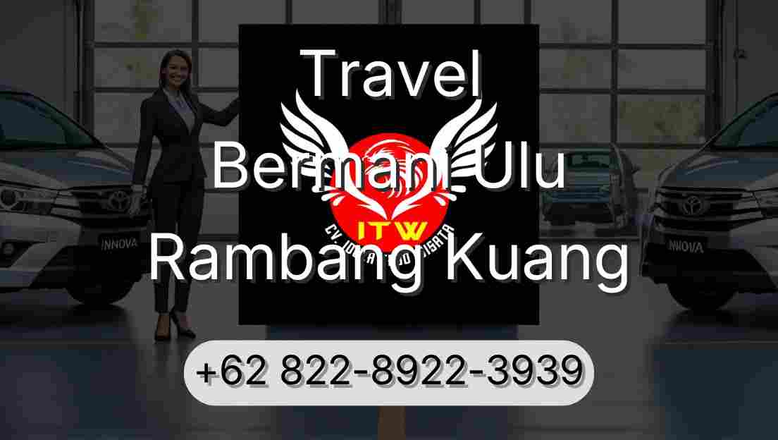 Travel Bermani Ulu Rambang Kuang