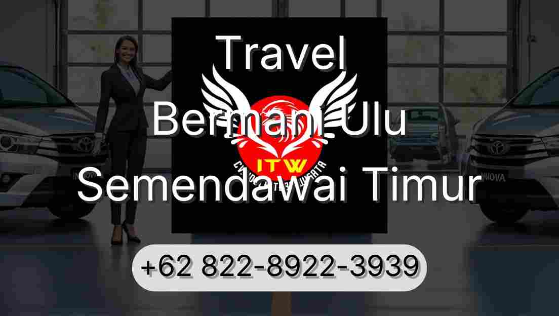 Travel Bermani Ulu Semendawai Timur
