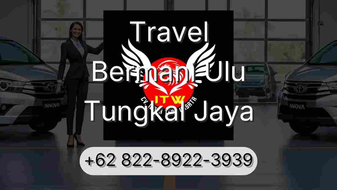 Travel Bermani Ulu Tungkal Jaya