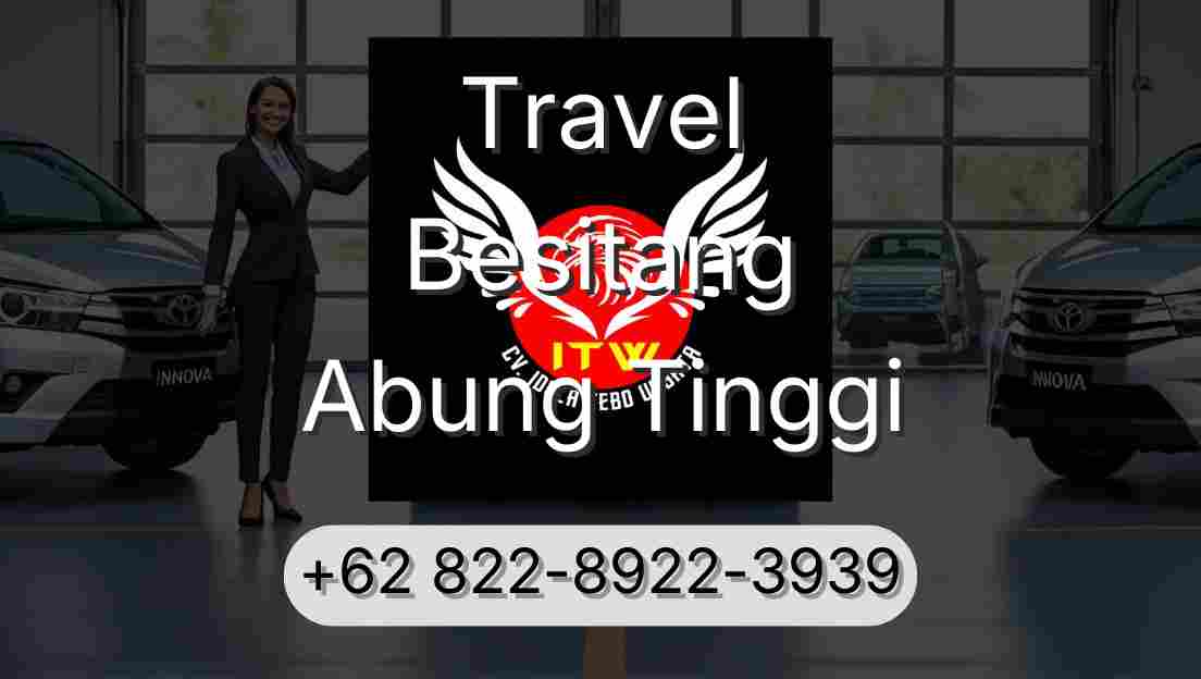 Travel Besitang Abung Tinggi