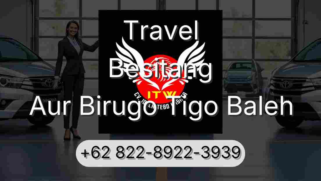 Travel Besitang Aur Birugo Tigo Baleh