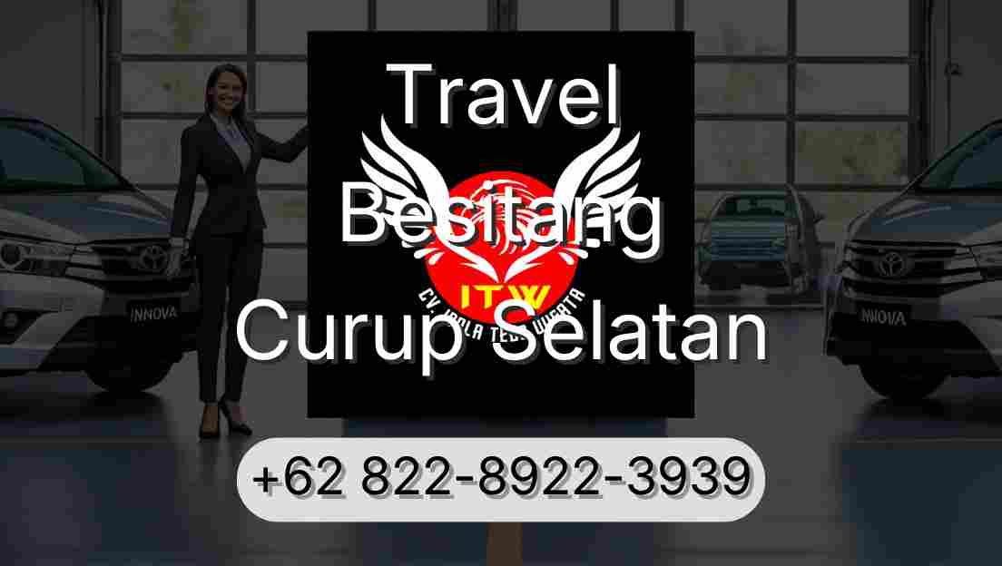 Travel Besitang Curup Selatan