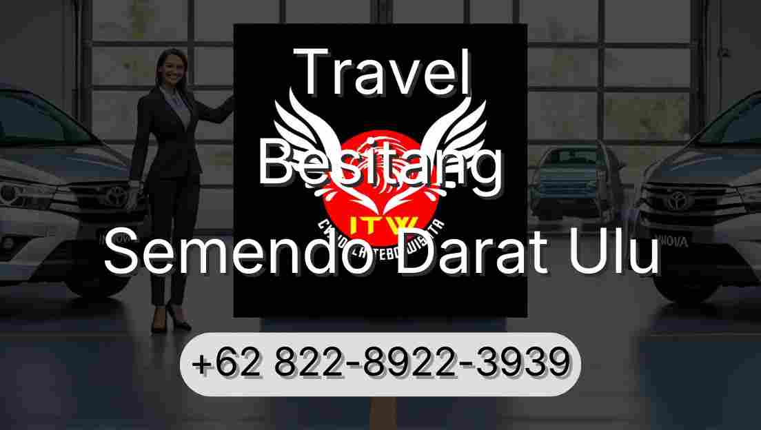 Travel Besitang Semendo Darat Ulu