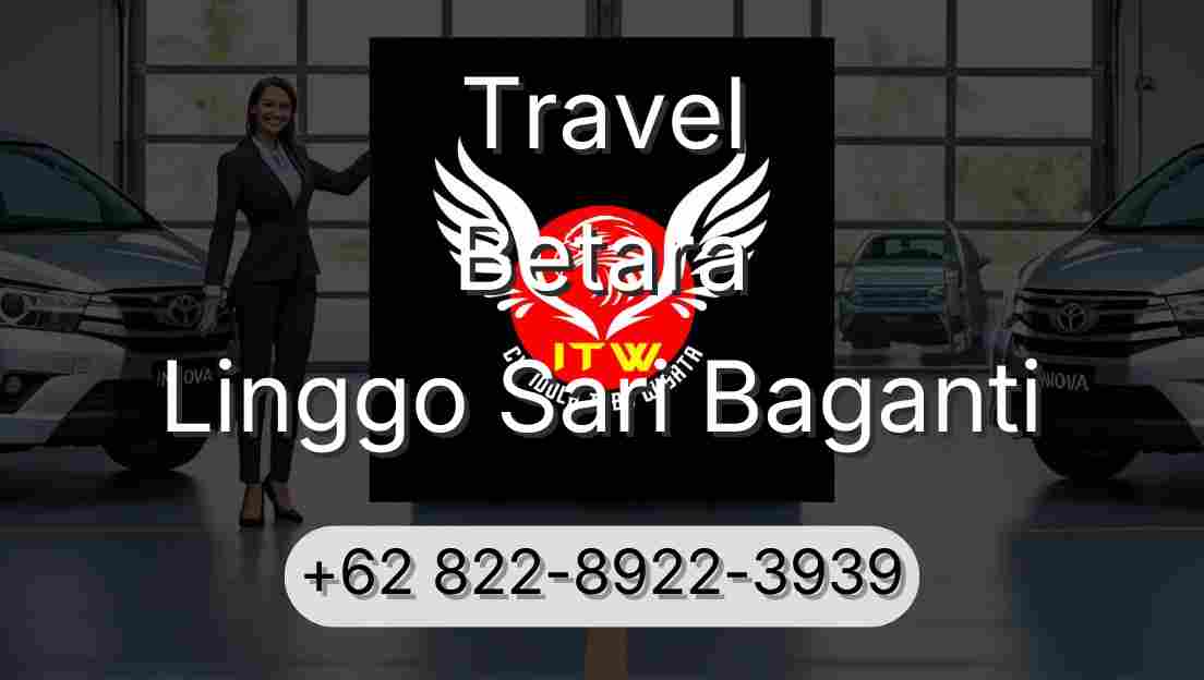 Travel Betara Linggo Sari Baganti