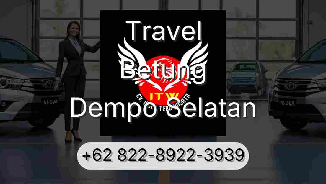 Travel Betung Dempo Selatan