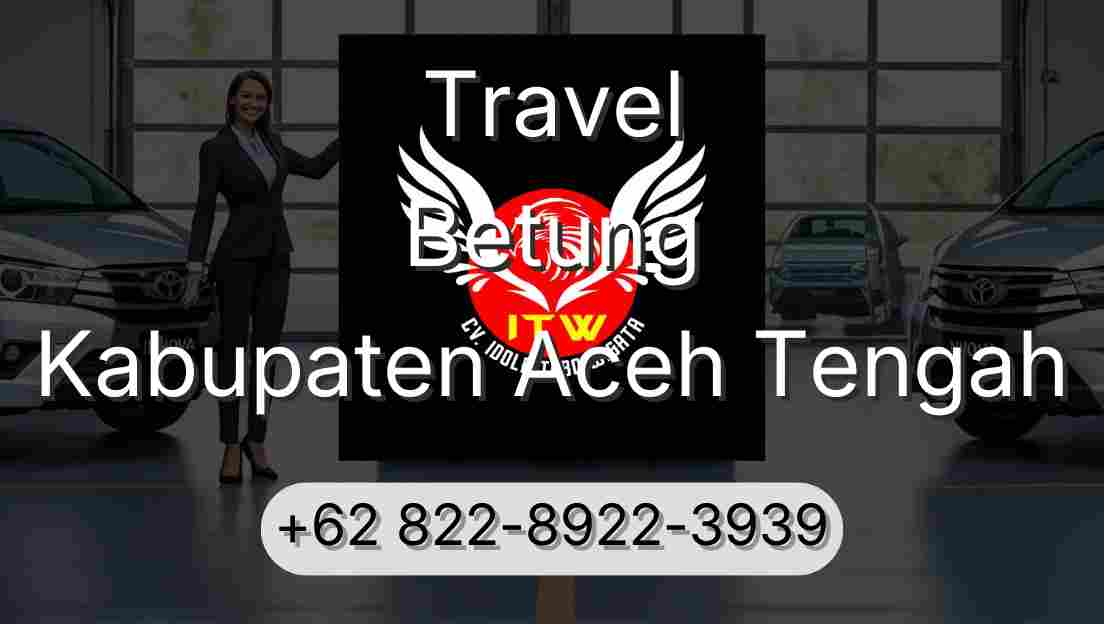 Travel Betung Kabupaten Aceh Tengah