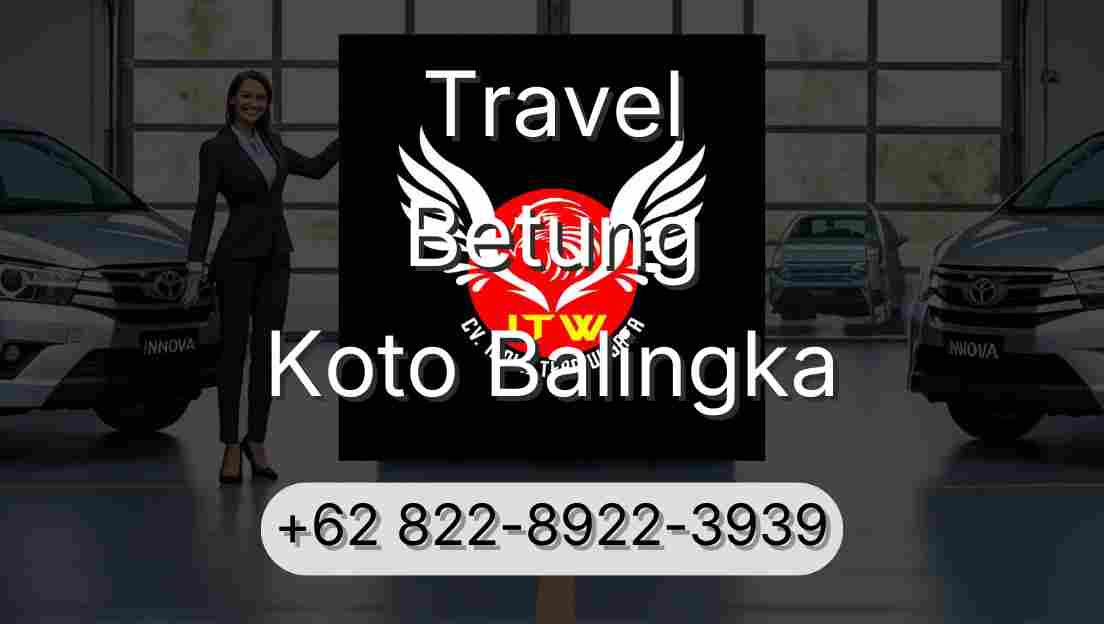 Travel Betung Koto Balingka