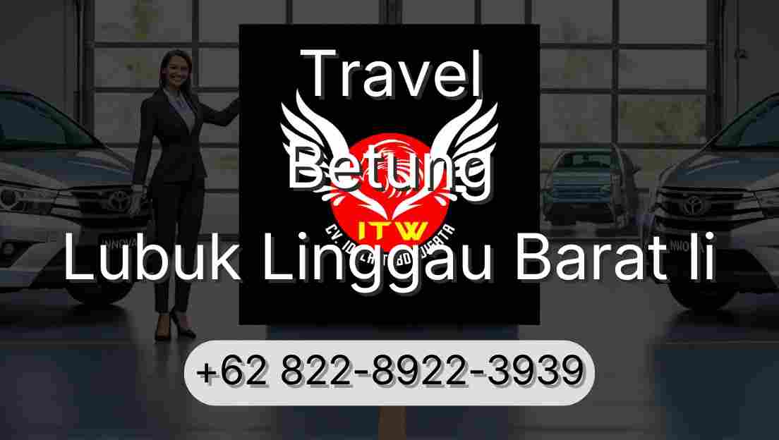 Travel Betung Lubuk Linggau Barat Ii