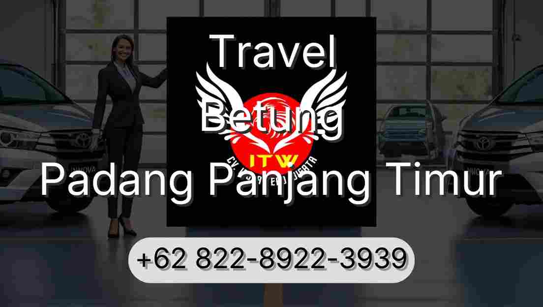 Travel Betung Padang Panjang Timur