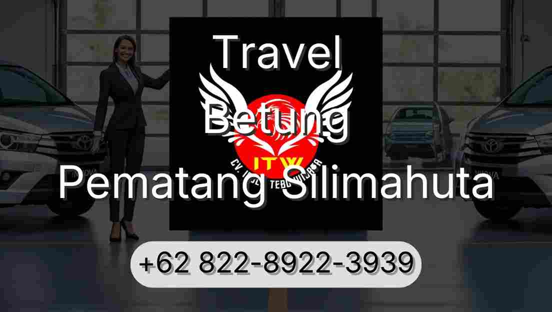 Travel Betung Pematang Silimahuta