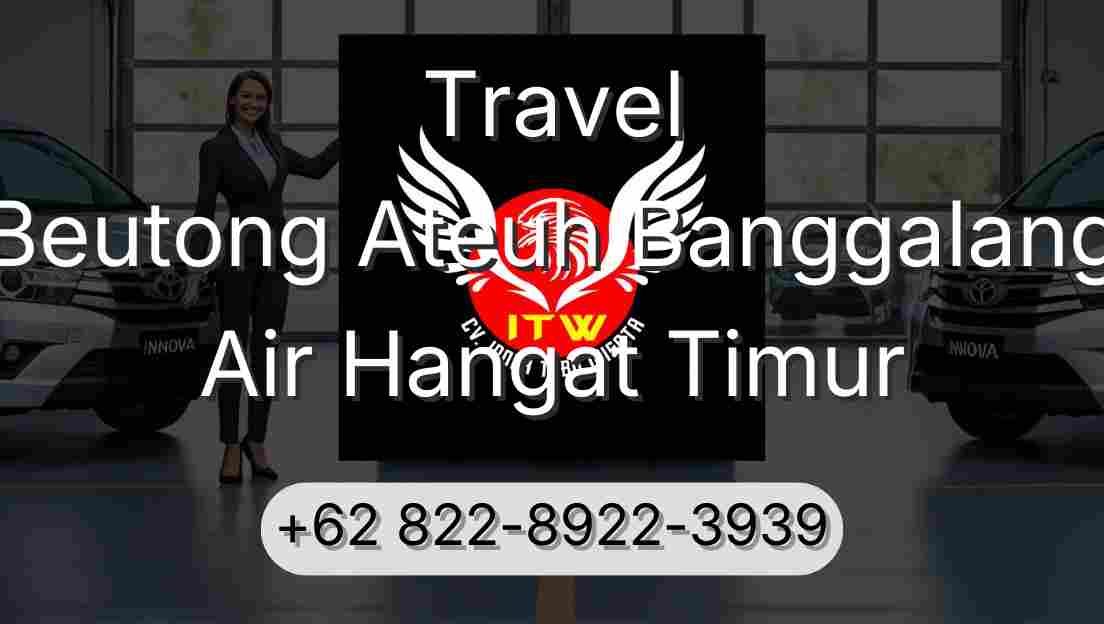 Travel Beutong Ateuh Banggalang Air Hangat Timur