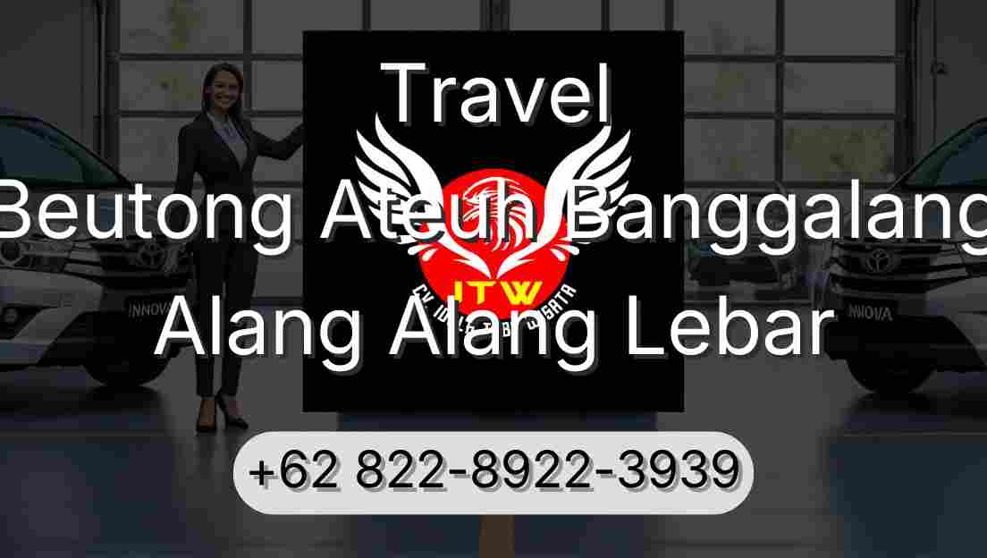 Travel Beutong Ateuh Banggalang Alang Alang Lebar