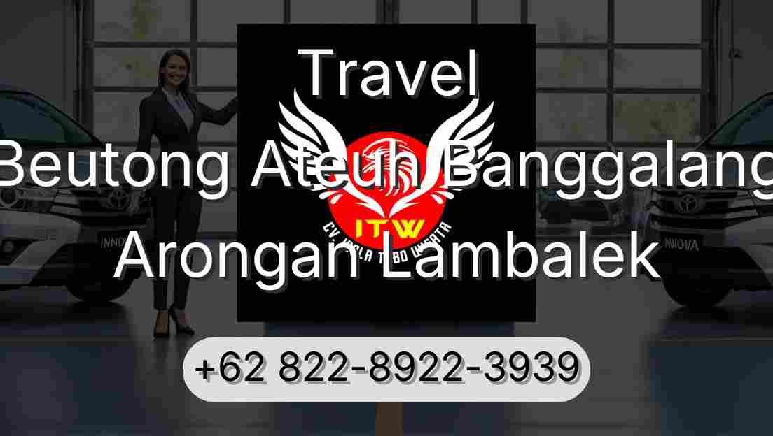 Travel Beutong Ateuh Banggalang Arongan Lambalek