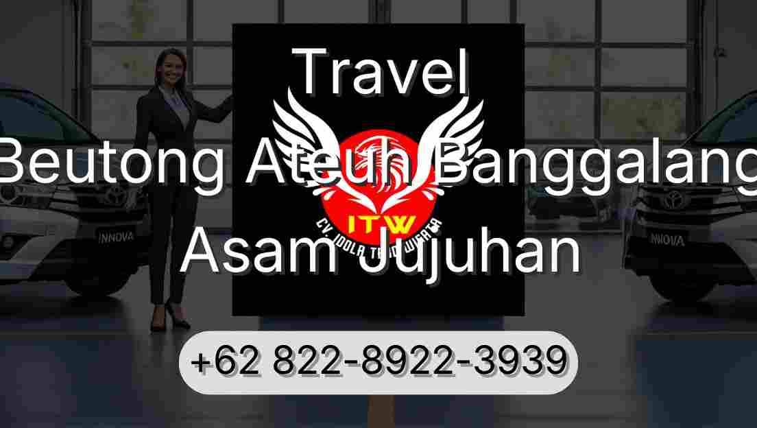 Travel Beutong Ateuh Banggalang Asam Jujuhan