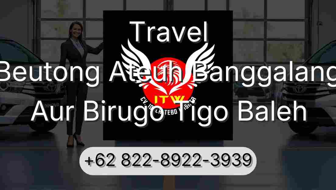 Travel Beutong Ateuh Banggalang Aur Birugo Tigo Baleh