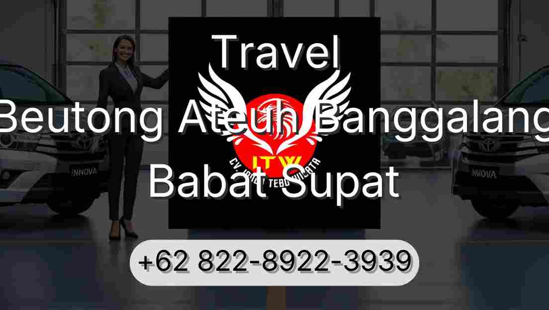 Travel Beutong Ateuh Banggalang Babat Supat