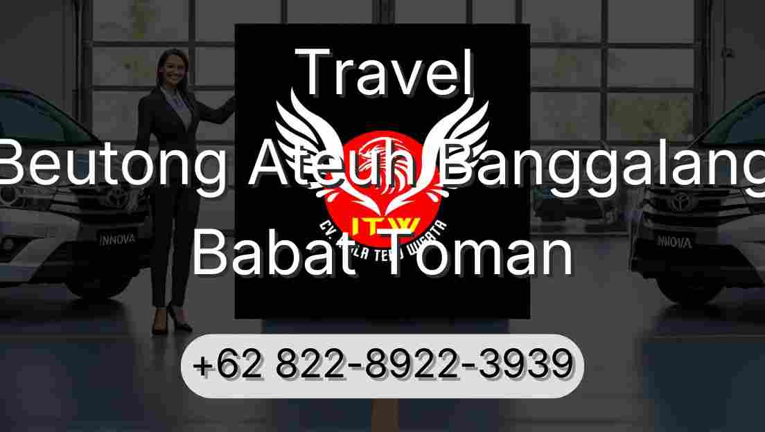 Travel Beutong Ateuh Banggalang Babat Toman