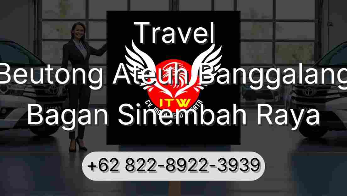 Travel Beutong Ateuh Banggalang Bagan Sinembah Raya