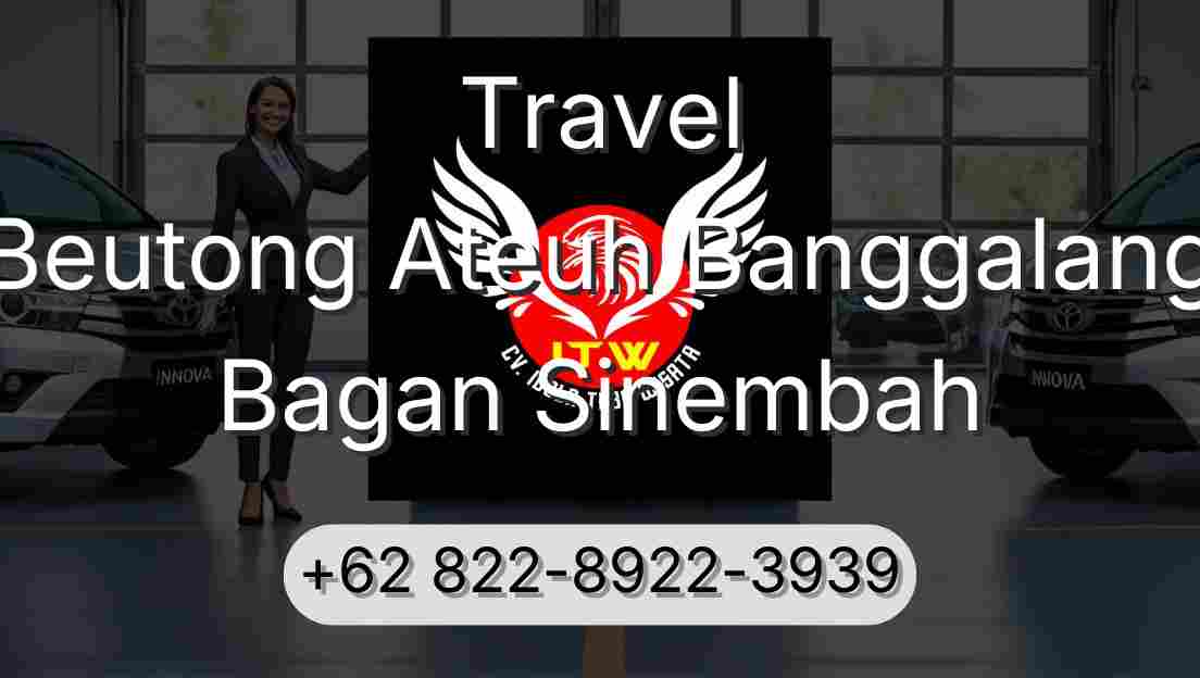 Travel Beutong Ateuh Banggalang Bagan Sinembah