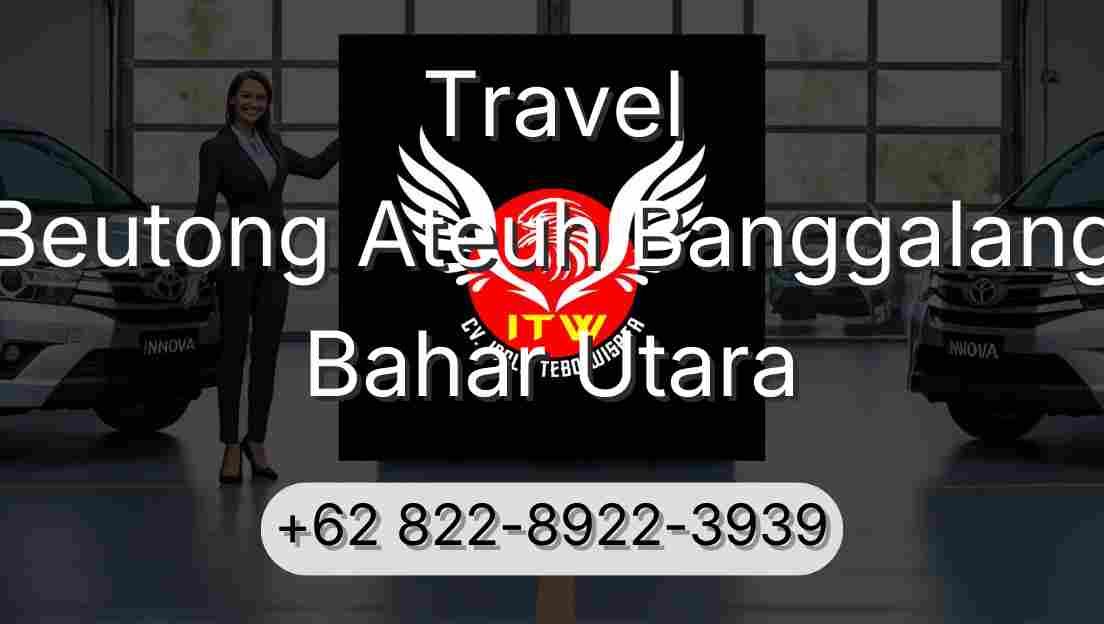 Travel Beutong Ateuh Banggalang Bahar Utara
