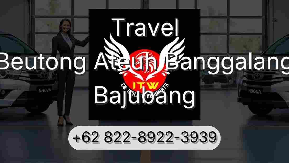 Travel Beutong Ateuh Banggalang Bajubang