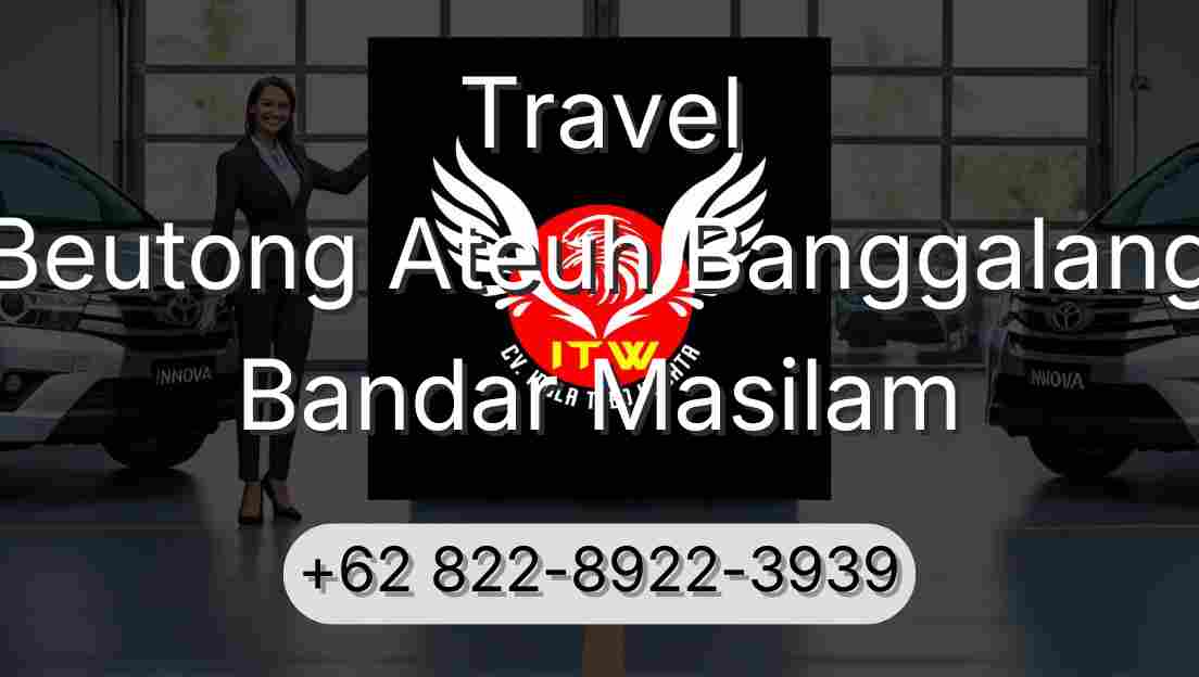 Travel Beutong Ateuh Banggalang Bandar Masilam