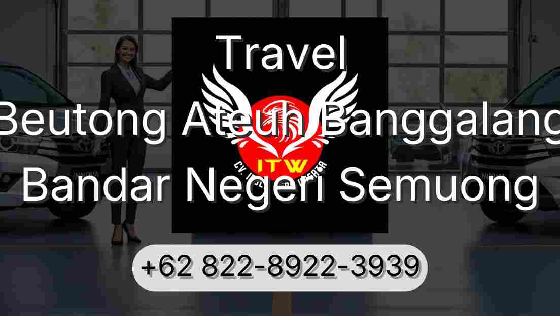Travel Beutong Ateuh Banggalang Bandar Negeri Semuong
